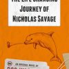 The Life Changing Journey of Nicholas Savage by Rob Wassell